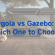 Pergola vs Gazebo:Which One to Choose