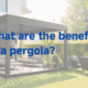 what are the benefits of pergola