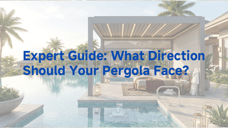 What Direction Should Your Pergola Face? What Direction Should Your Pergola Face?