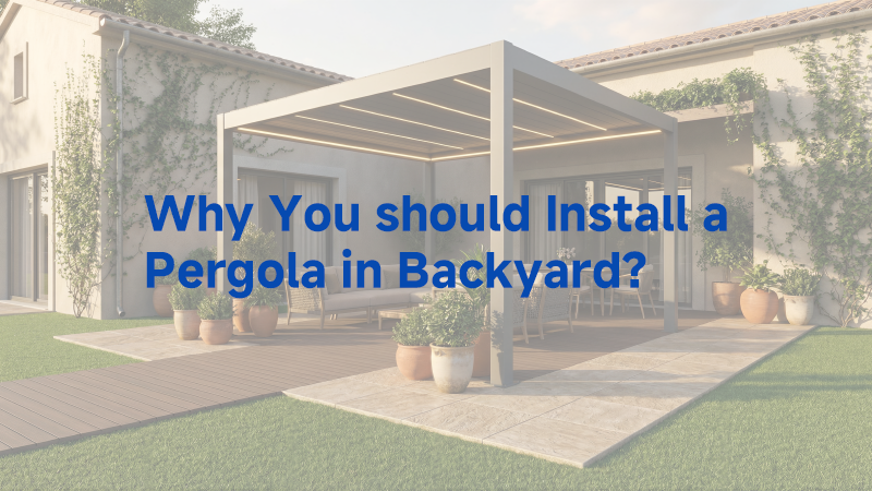 why-you-should-install-a-pergola-in-backyard why you should install a pergola in backyard