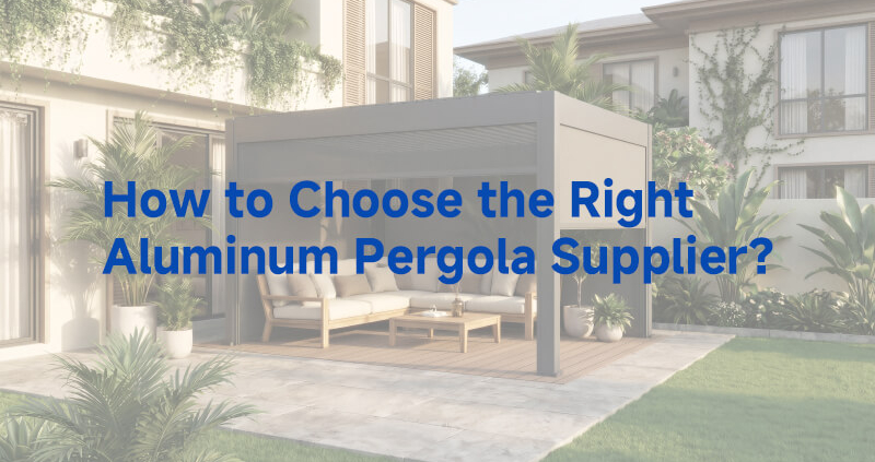 aluminum pergola supplier guide